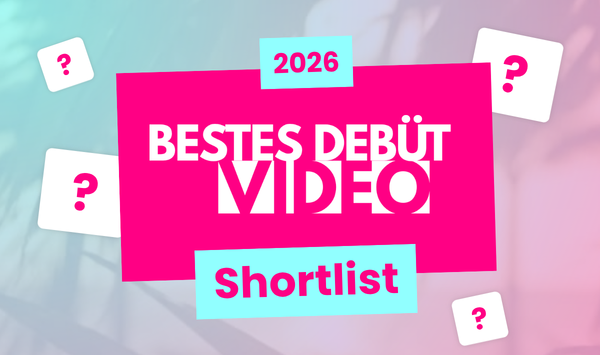 Shortlist: Sonderpreis für das Beste Debüt Video